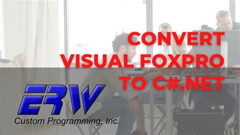 Convert Outdated Systems From Visual FoxPro [To A Modern Language, C