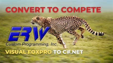 Convert Visual FoxPro to with ERWCP 8 ERW Custom Programming, Inc.