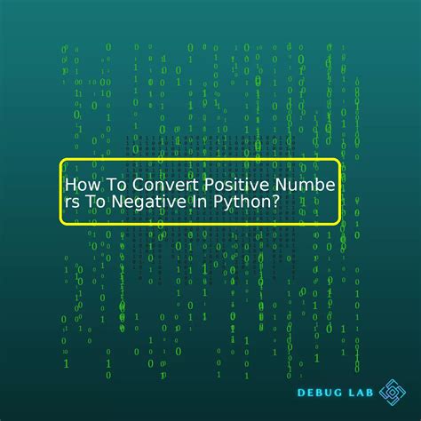 Convert positive to negative python.  Subtraction from 0 Subtract the given Oct 4, 2010 · 47 If &...