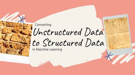 Convert unstructured data to structured data with machine learning.  By harnessing these model...