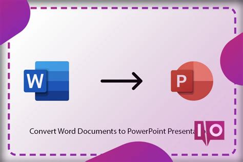 Converting PowerPoint Presentations to Word Documents