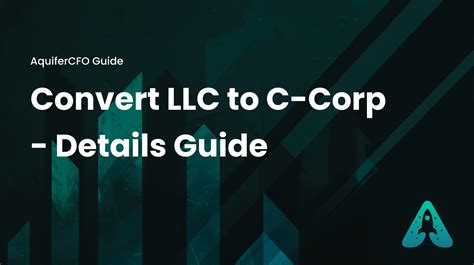 Converting an LLC to a C-Corp: A How-to Guide