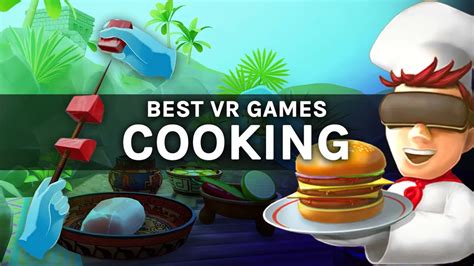 Cook Up a Storm in The Cooking Game VR Oculus Quest Play