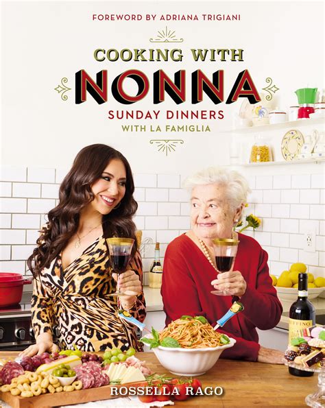 Cooking with Nonna: Sunday Dinners with La Famiglia