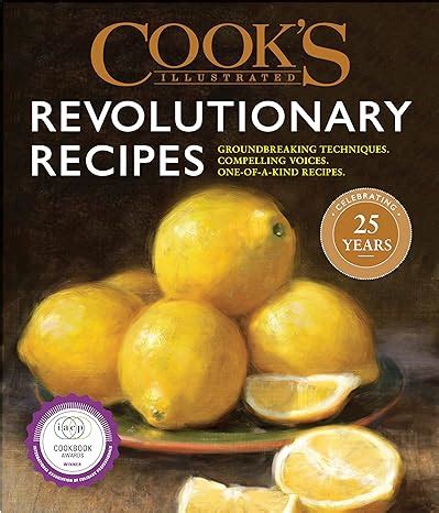 Read Cooks Illustrated Revolutionary Recipes Groundbreaking Techniques Compelling Voices Oneofakind Recipes By Americas Test Kitchen