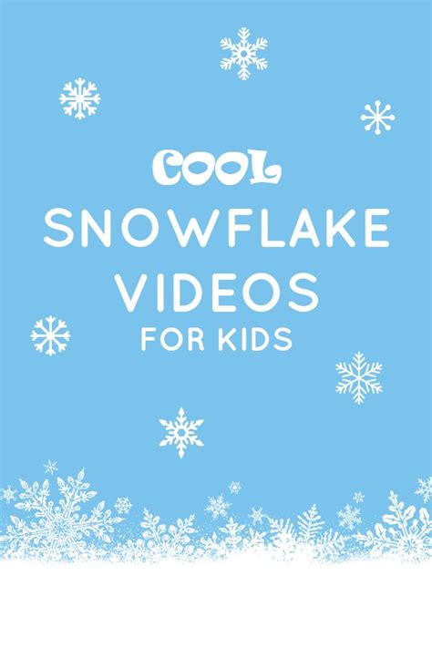 Cool Snowflake Videos for Kids - Fantastic Fun & Learning