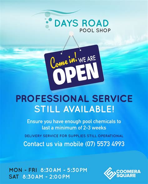 Coomera Square - Days Road Pool Shop are still open for.