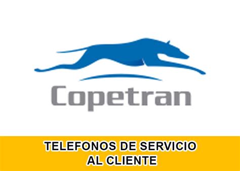 Copetran Teléfonos 24hrs Servicio al Cliente