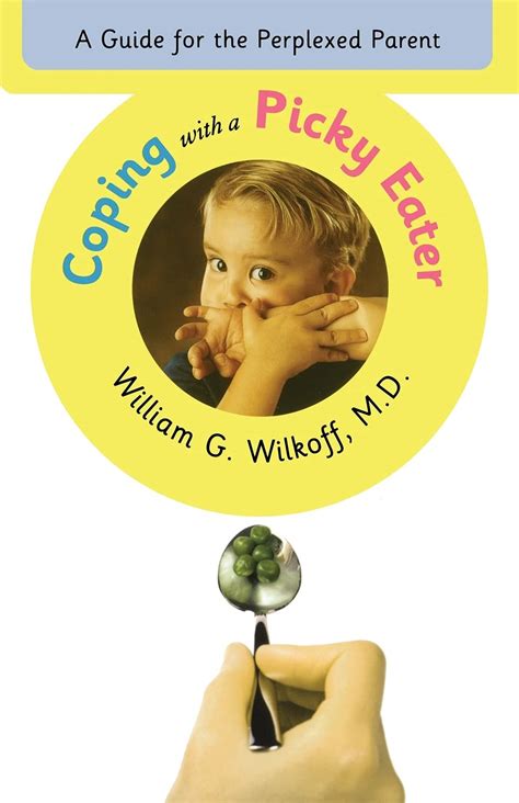 Coping With A Picky Eater A Guide For The Perplexed Parent