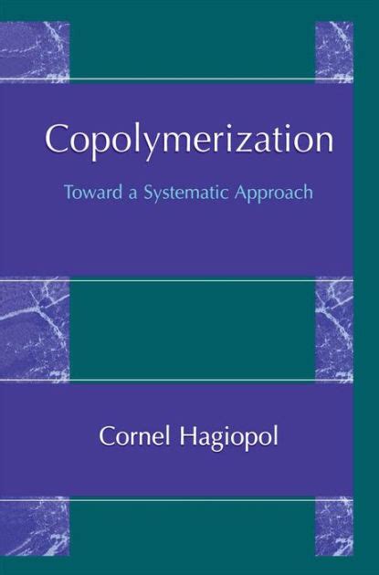 Download Copolymerization Toward A Systematic Approach By Cornel Hagiopol