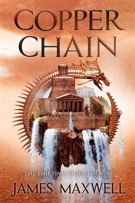 Read Online Copper Chain The Shifting Tides 3 By James   Maxwell