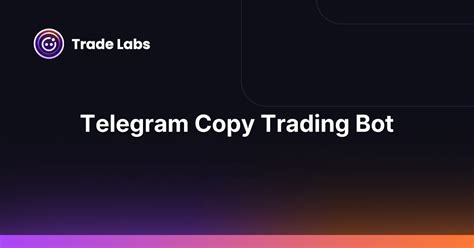Copy trading bot telegram.  Automate trade execution in real-time for ...