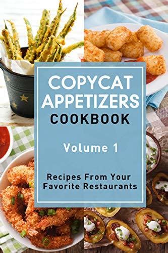 Read Copycat Appetizers Cookbook Volume 1 Recipes From Your Favorite Restaurants By Jr Stevens