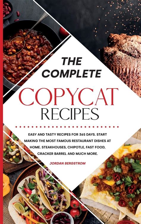Read Online Copycat Recipes A Stepbystep Cookbook To Start Making The Most Famous Delicious And Tasty Restaurant Dishes At Home Steakhouses Chipotle Fast Food Cracker Barrel And Much More By Brenda Loss