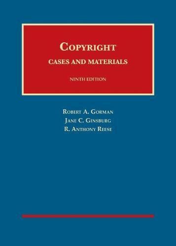 Read Online Copyright Cases And Materials University Casebook Series By Robert A Gorman