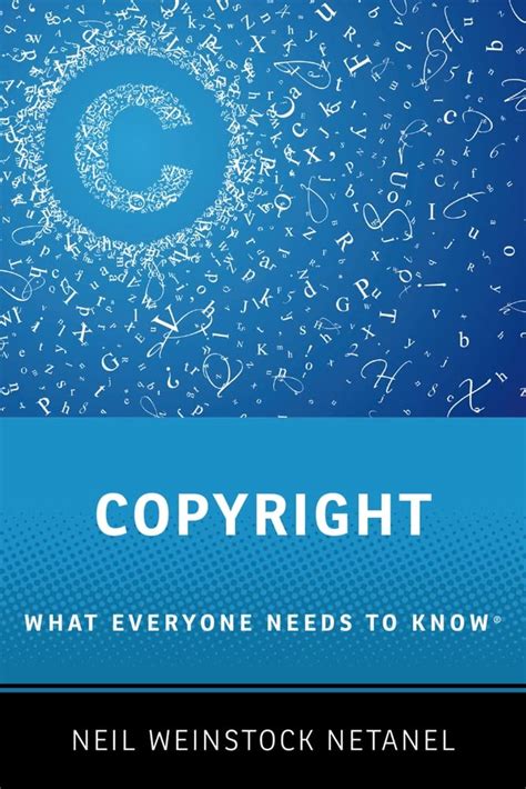 Read Copyright What Everyone Needs To Knowr By Neil Weinstock Netanel