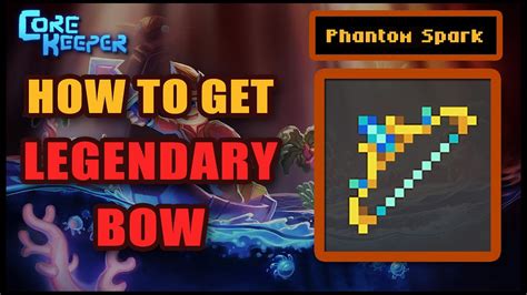 Core Keeper How to Get the Legendary Bow Phantom Spark. Location
