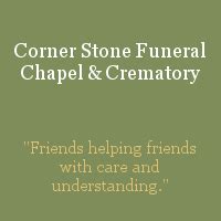 Corner Stone Funeral Chapel 40 Cornerstone Dr, Ider, AL 35981 Send Flowers. Mon. May 27. Funeral service 12:00 PM. Corner Stone Funeral Chapel 40 Cornerstone Dr, …. 