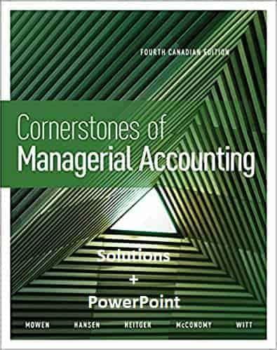 Cornerstones of managerial accounting 4th solutions manual. - Embraer 190 flight attendant training manual.