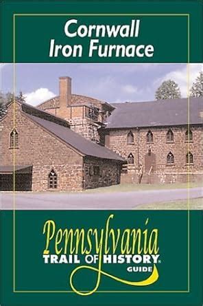 Cornwall iron furnace pennsylvania trail of history guides. - Convalescent medicine manual of physical therapy manual of occupational therapy.