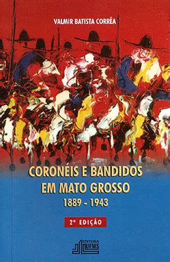 Coronéis e bandidos em mato grosso, 1889 1943. - Participatory communication strategy design a handbook.