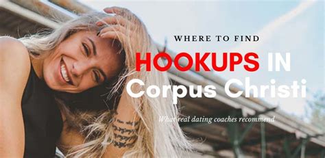 Corpus christi hookups. Things To Know About Corpus christi hookups. 