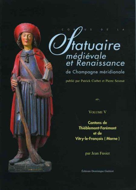 Corpus de la statuaire médiévale et renaissance de champagne méridionale. - La sexualidad atrapada de la senorita, maestra.