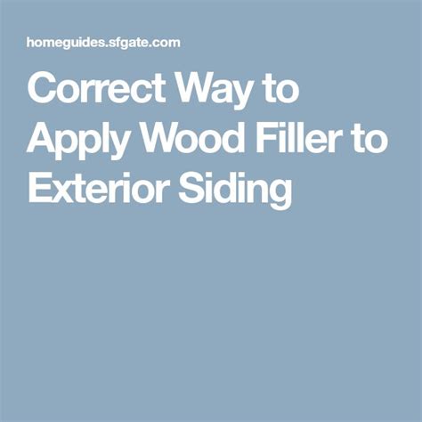 Correct Way to Apply Wood Filler to Exterior Siding