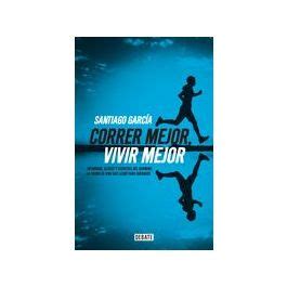 Correr Mejor Vivir Mejor