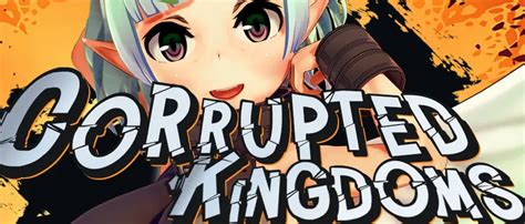 Corrupted Kingdoms (NSFW 18+) WEEKLY RELEASE - v0.19.7 - CREATE A CHARACTER APPEARS! Corrupted Kingdoms (NSFW 18+) » Devlog. 295 days ago by TheArcadean (@ArcadeanGames) Share this post: Share on Twitter Share on Facebook. The weekly update has been released!