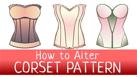 Corset pattern how to alter and adjust to a different sizes and body