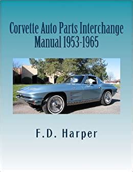 Corvette auto parts interchange manual 1953 1965 by f d harper. - Capitolo 17 attività di lettura guidata risposta.