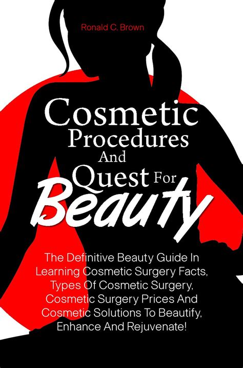 Cosmetic procedures and quest for beauty the definitive beauty guide in learning cosmetic surgery facts types. - El dachshund - como criarlo y adiestrarlo.