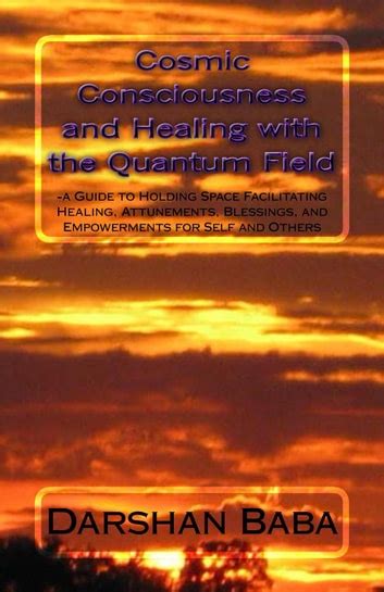 Cosmic consciousness and healing with the quantum field a guide to holding space facilitating healing attunements. - Toshiba e studio 120 150 service and repair manual.