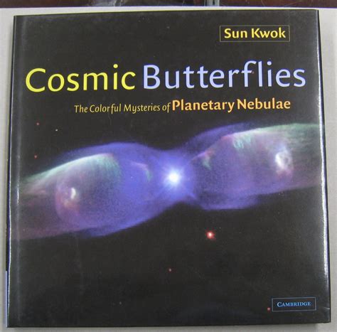 Download Cosmic Butterflies The Colorful Mysteries Of Planetary Nebulae By Sun Kwok
