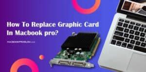 Cost To Replace Graphics Card In Macbook Pro