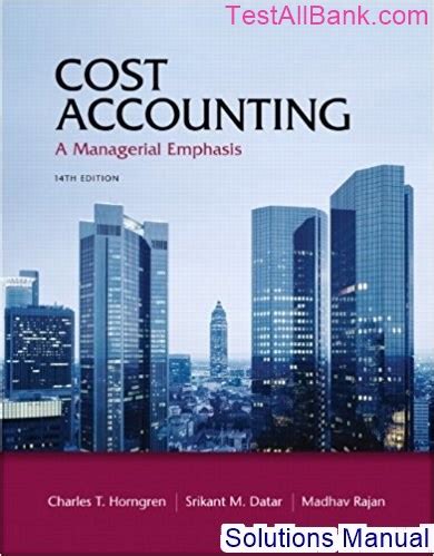 Cost accounting 14th edition solutions manual horngren. - Discours sur l'©♭tude et les progr©·s de diverses branches des sciences m©♭dicales.