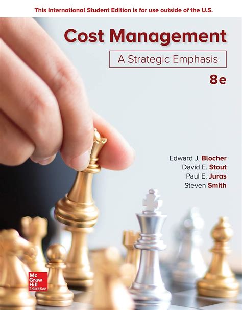 Cost management a strategic emphasis. 9781259917028. Alternate ISBN (s) 9781260165180. Publisher. McGraw-Hill, Inc. Subject. Finance. Access all of the textbook solutions and explanations for Blocher/Stout’s Cost Management: A Strategic Emphasis (8th Edition). 