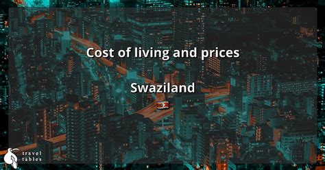 Cost of Living in Swaziland. Prices in Swaziland. Updated Jan 2024 - Numbeo