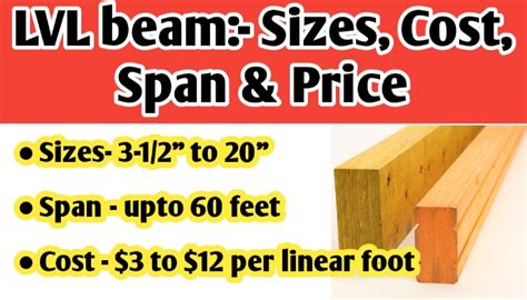 Cost of lvl per foot. Features. LVL is stronger and more stable with a higher strength-to-weight ratio than conventional solid sawn lumber. Multiple pieces (typically used in pairs) can be fastened together to obtain greater thicknesses, resulting in greater strength to carry/support heavier loads. E Value (Modulus of Elasticity) = 1.9E or better. 