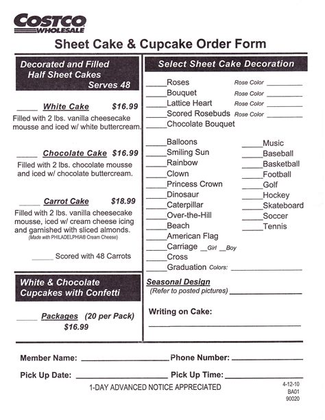 In case you want to fill out the form ahead of time, use this Costco Cake Order Form (PDF) you can download, print, and bring with you to the warehouse. Related: We also found super cheap prices on the Costco Catering menu. 3. Be advised — the half-sheet Costco cakes only come in two flavors, vanilla and chocolate. Half-sheet Costco …. 
