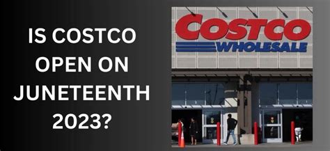 As Juneteenth 2022 is recognized as a federal holiday, see what businesses will be open or closed, plus whether the stock market will be open on Juneteenth. On Saturdays, Costco is open hours from 9:30 a. com, Juneteenth is short for June 19, which was when "federal troops arrived in. Its store hours will be from 10 a.. 
