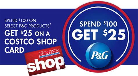 The promotion is incredibly easy to enter. BUY $100 of select P&G products* (after discounts and before taxes) at Costco (in warehouse and/or online) between October 29 and November 25, 2018. Purchases may be made over multiple transactions during the offer period. SEND a copy of your receipt (s) along with this completed form to the …. 