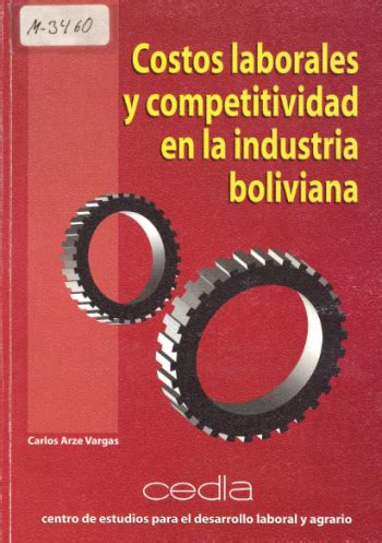 Costos laborales y competitividad en la industria boliviana. - Guide to computer forensics and investigations cd.