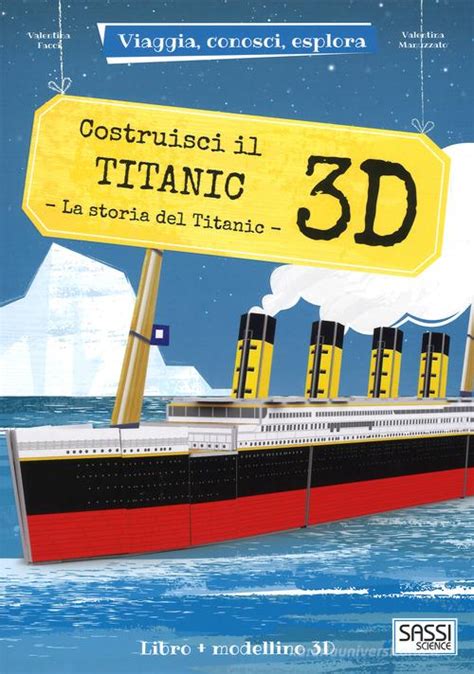 Costruisci Il Titanic 3d La Storia Del Titanic Viaggia Conosci Esplora ...