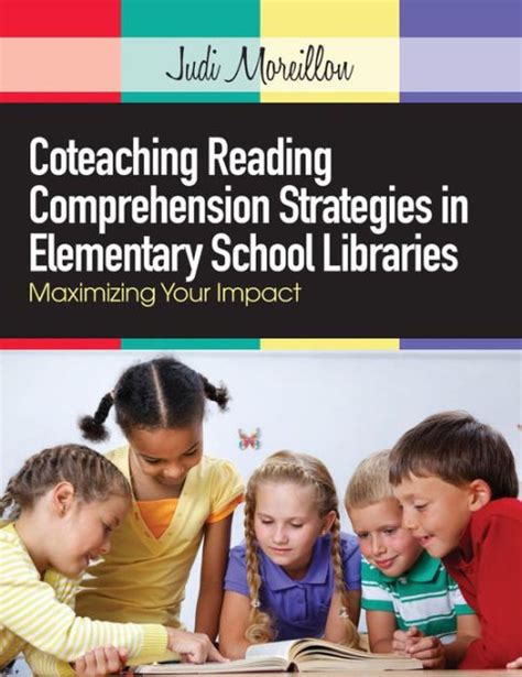 Full Download Coteaching Reading Comprehension Strategies In Elementary School Libraries Maximizing Your Impact By Judi Moreillon