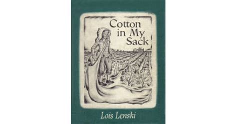 Read Online Cotton In My Sack By Lois Lenski