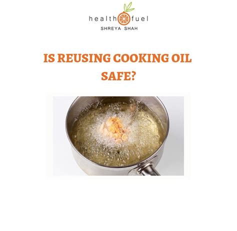 Could Reusing Used Cooking Oil Be Hazardous For Health?