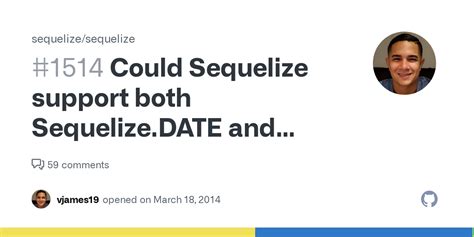 Could Sequelize support both Sequelize.DATE and Sequelize