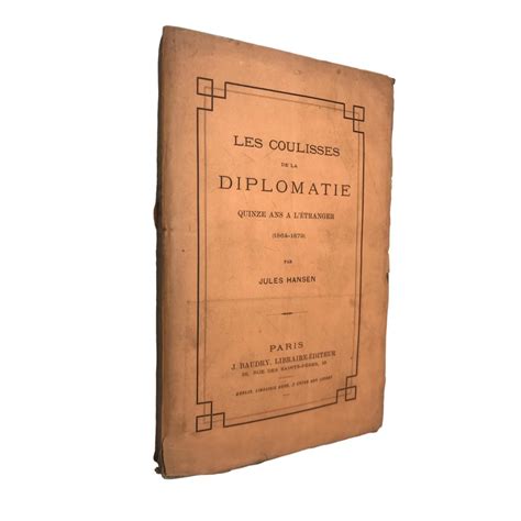 Coulisses de la diplomatie, quinze ans à l'étranger (1864 1879). - Hp designjet 800ps 42 service handbuch.